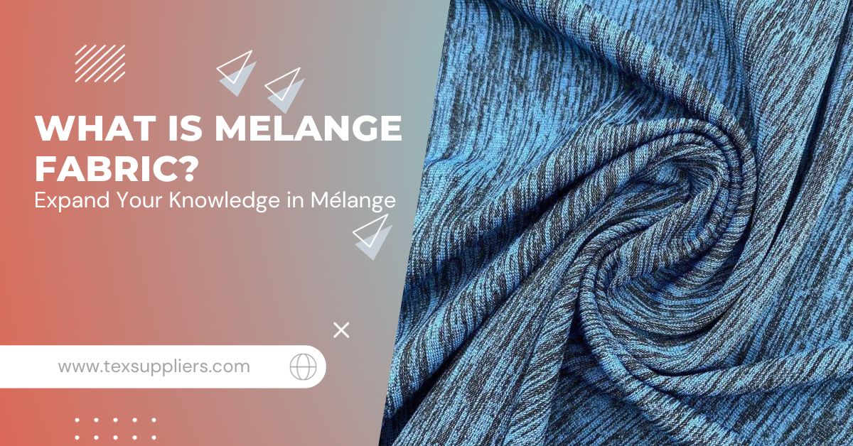 What is Melange Fabric? Expand Your Knowledge in Mélange | Textile ...