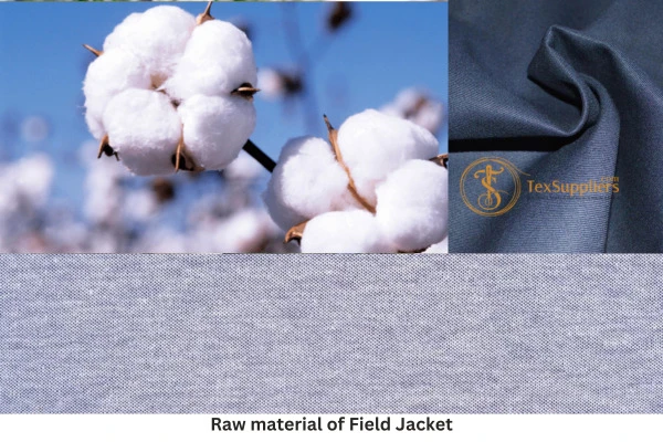 Raw material of Field Jacket