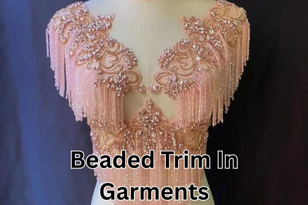 Beaded Trim In Garments