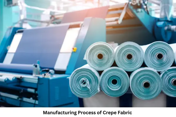 Crepe Fabric Manufacturing Process