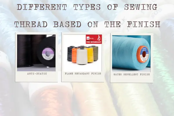 Different Types of Sewing Thread Based on The Finish