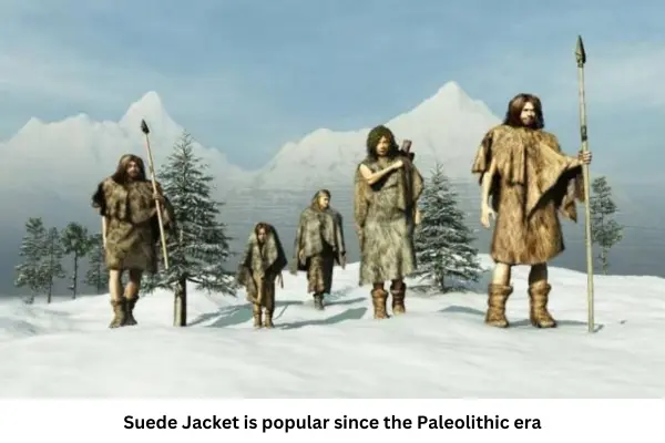 Suede Jacket in Paleolithic era