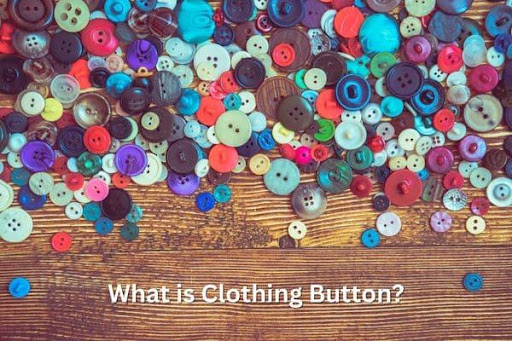 What is Clothing Button