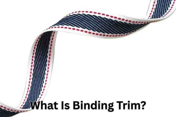 What Is Binding Trim