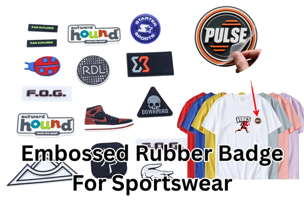 Why Sportswear Brands Prefer Embossed Rubber Badges