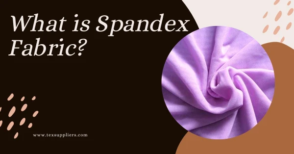 What is Spandex Fabric? Secrets Revealed